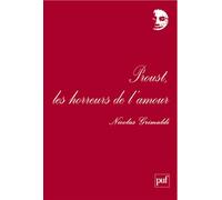 Proust, les horreurs de l'amour