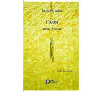 Proust Maître d'oeuvre - Lucette Mouline - Orizons - broché - Essai