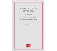 Proust ou le réel retrouvé: Le sensible et son expression dans "à la recherche du temps