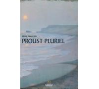 Collectif – Proust pluriel – Le centre de recherches Proustiennes de la Sorbonne