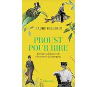 Proust pour rire Bréviaire jubilatoire de À la recherche du temps perdu - Laure Hillerin - Flammarion - Poche - Essai