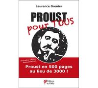 Proust pour tous - nouvelle édition anniversaire Nouvelle édition anniversaire - Laurence Grenier - Du Palio - broché - Essai