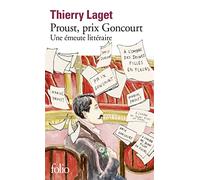 Proust, prix Goncourt: Une émeute littéraire