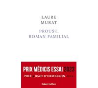 Proust, roman familial - Prix Médicis essai 2023