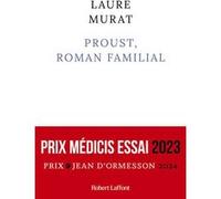 Proust, roman familial - Prix Médicis essai 2023 Laure Murat (Auteur)