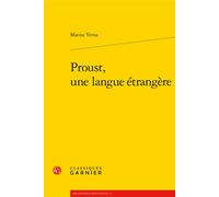Proust, une langue étrangère - Marisa Verna - Classiques Garnier - broché - Essai