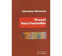 Proust, voir l'invisible