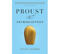 Proust Was a Neuroscientist