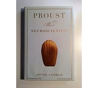 Proust Was a Neuroscientist