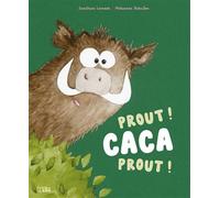 Prout ! Caca, prout ! - Sandrine Lamour - Lito - cartonné - Album jeunesse