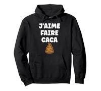 Prout Citation simple homme humour j'aime faire caca Sweat à Capuche