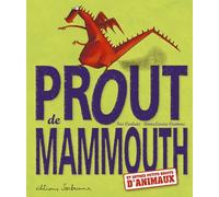 Prout De Mammouth - Et Autres Petits Bruits D'animaux