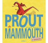 Prout de mammouth: et autres petits bruits d'animaux-Édition cartonnée
