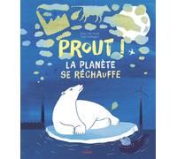 Prout, la planète se réchauffe !