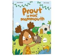Lucie Papineau – Prout le mini-mammouth – Album jeunesse – Auzou – cartonné