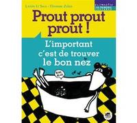 Prout prout prout ! L'important c'est de trouver le bon nez - Lætitia Le saux - Oskar - broché - Roman cadet dès 6 ans