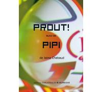 Prout ! suivi de Pipi - Jaime Chabaud - Theatrales Eds - broché - Document jeunesse