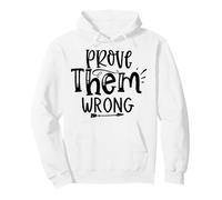 Prouvez-Leur Une Mauvaise Motivation Déclaration de Citation Daily Drive Sweat à Capuche