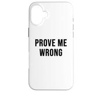 Prouvez-Moi Mal Coque pour iPhone 16 Plus