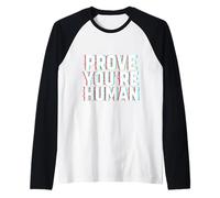 Prouvez Que Vous êtes Humain Glitch Cyberpunk Tech Meme Manche Raglan