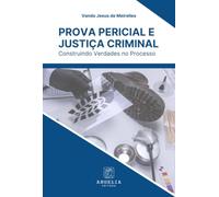 Prova Pericial E Justiça Criminal