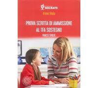 Prova scritta di ammissione al TFA Sostegno. Tracce svolte