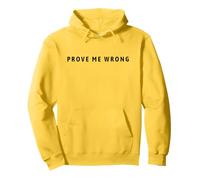 Prove Me Wrong Citation Humoristique du débat Sarcastique Sweat à Capuche