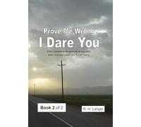 Prove Me Wrong I Dare You: Volume Two of Two