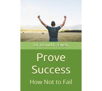 Prove Success: How Not To Fail