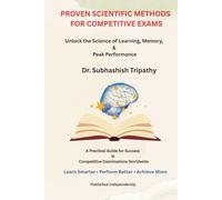 PROVEN SCIENTIFIC METHODS FOR COMPETITIVE EXAMS: Evidence-Based Study Hacks