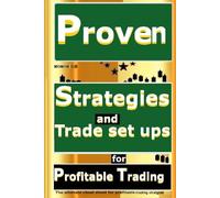 Proven strategies and trade set ups for profitable trading: The ultimate cheat sheet for profitable trading strategies!