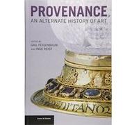Provenance: An Alternative History of Art (Issues & Debates) - [Livre en VO] Gail Feigenbaum, Inge Reist (Auteur)