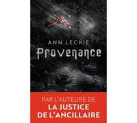Provenance Ann Leckie (Auteur), Patrick Marcel (Traduction)