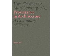 Provenance in Architecture A Dictionary of Terms /anglais