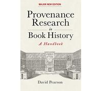 Provenance Research in Book History: A Handbook