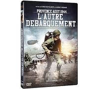 PROVENCE AOÛT 1944, L'AUTRE DÉBARQUEMENT