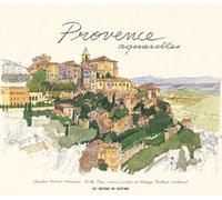 Provence Aquarelles - Fabrice Moireau - Pacifique Eds Du - relié - Beau livre