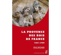 Provence des rois de France - Régis Bertrand - Publication Universite Provence - broché - Monographie