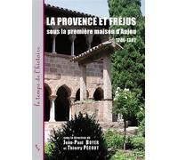 Provence et Fréjus sous la première maison d'Anjou 1246-1382 - Thierry Pecout - Publication Universite Provence - broché - Etude