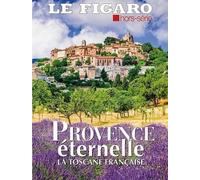 Provence Eternelle - La Toscane Française