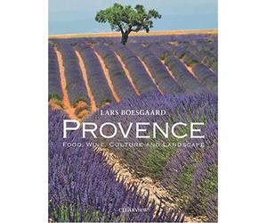 Provence: Food, Wine, Culture and Landscape