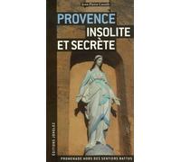 Provence insolite et secrète