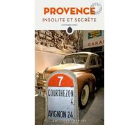 Provence Insolite Et Secrète