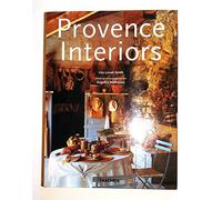 Provence Interiors : Interieurs De Provence. Edition Trilingue Francais-Anglais-Allemand