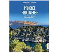 Provence prodigieuse Bénédicte De La Guérivière (Auteur), Charles Speth (Photographie)