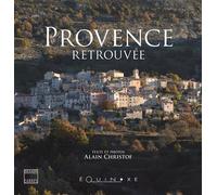 Provence retrouvée - Alain Christof - Equinoxe - broché - Guide