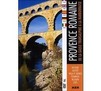 Provence romaine - De la Gaulle transalpine à la narbonnaise E