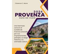 Provenza Guía de viaje 2026: Una hermosa zona en el sureste de Francia conocida por sus impresionantes paisajes, su larga historia y su animada cultura
