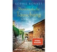 Provenzalische Täuschung | Sophie Bonnet Sophie BonnetSophie Bonnet (Auteur)