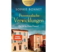 Provenzalische Verwicklungen: Ein Fall für Pierre Durand - Der SPIEGEL-Bestseller - in großer Schrift